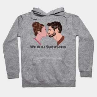 We Will Succeed in Sucking a Seed Hoodie